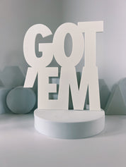Got'Em Wall Sign – view 1